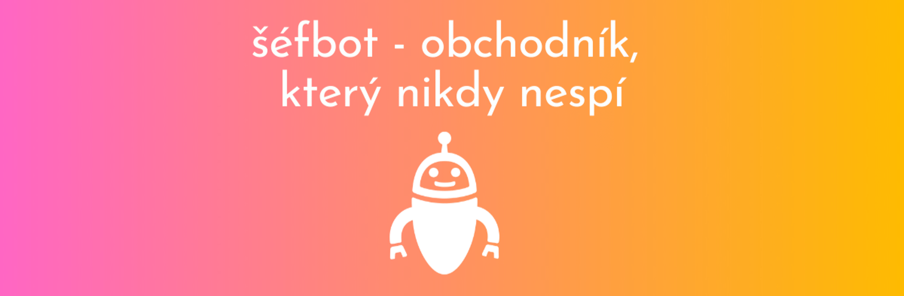 šéfbot s.r.o. - Cover photo